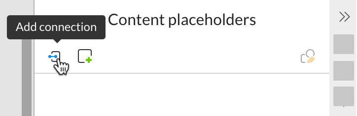Click the Add connection icon at the top left of the Content placeholders panel