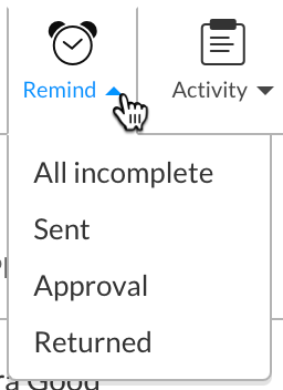 Click Remind in the toolbar to select which actions to send a reminder for